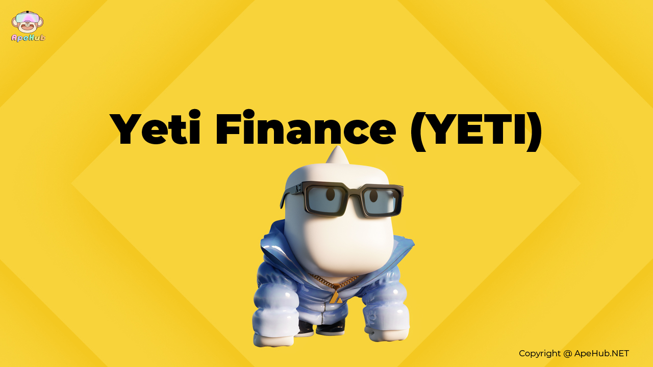 Yeti Finance (YETI) là gì? Thông tin chi tiết YETI token